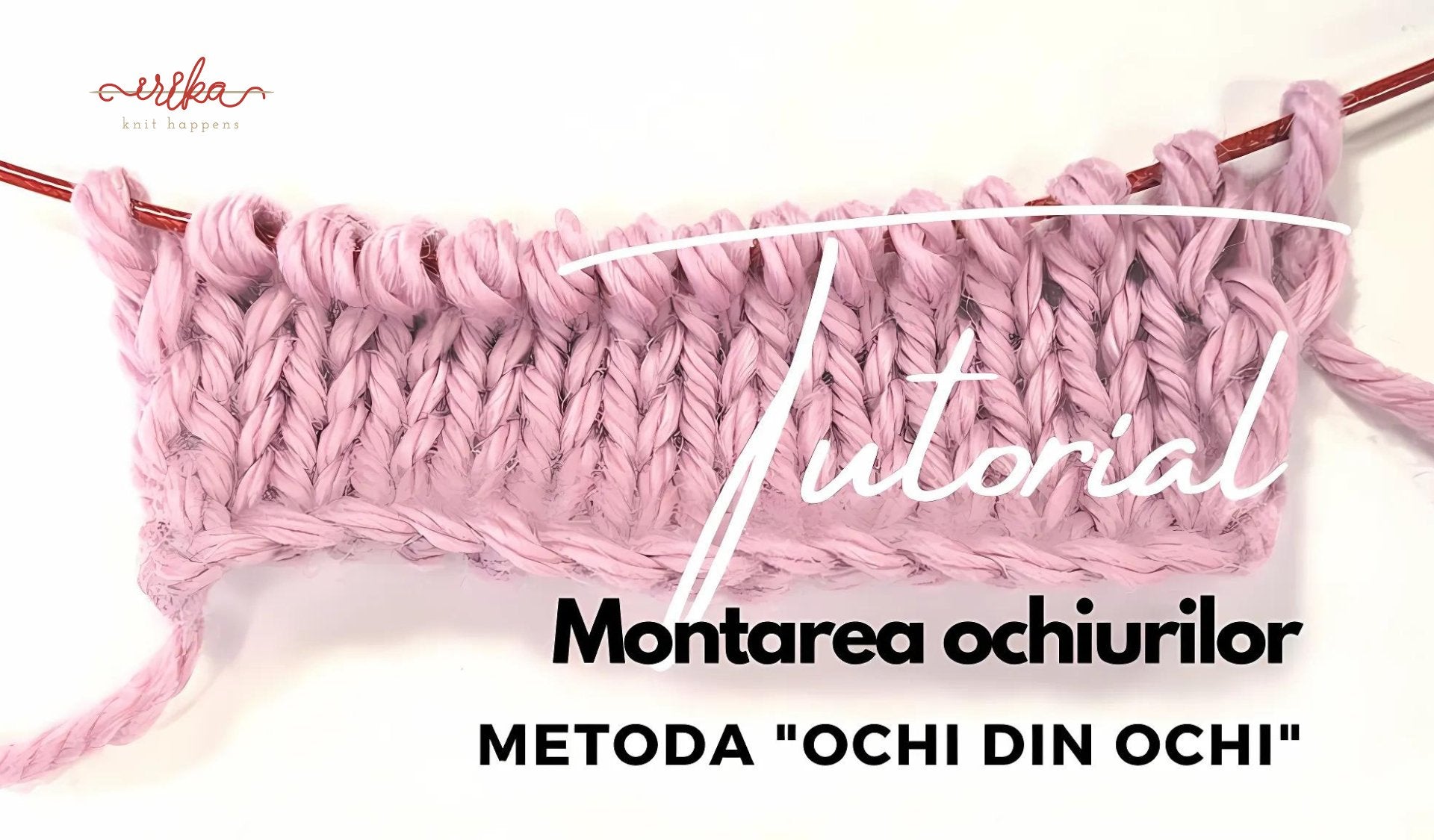 Montarea ochiurilor - metoda ”ochi din ochi”